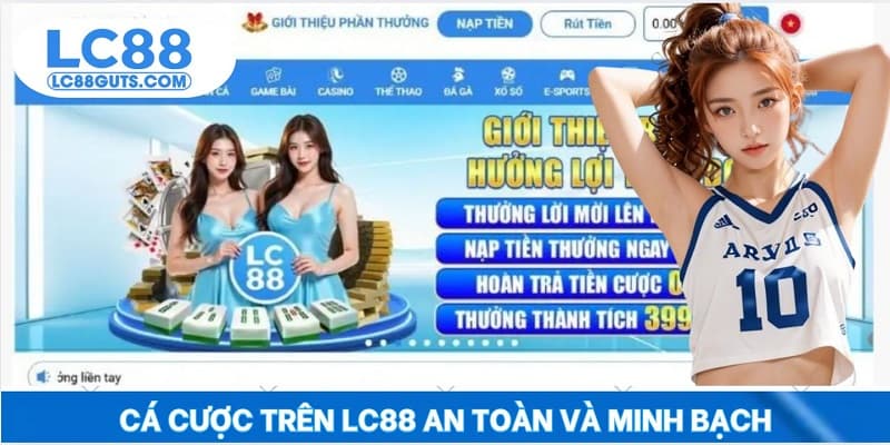 Hướng Dẫn Cá Cược: Từ Tay Mơ Đến Chuyên Gia Trên LC88 6 Cá cược trên LC88 an toàn và minh bạch
